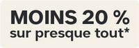 A promotional badge that says " Moins 20% sur presque tout"